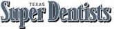 Texas Super Dentists
