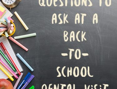 Questions to Ask at a Back-to-School Dental Visit