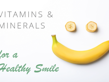 Vitamins and Minerals for a Healthy Smile